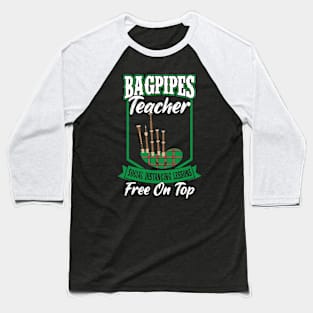 Bagpipes Teacher - Bagpiper Baseball T-Shirt